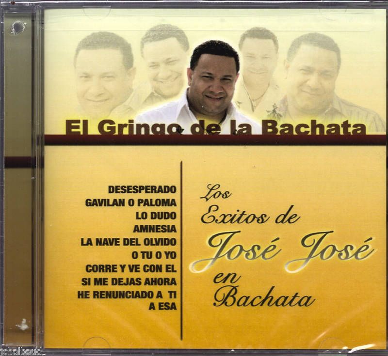 EL GRINGO DE LA BACHATA LOS EXITOS DE JOSE JOSE CD NEW  