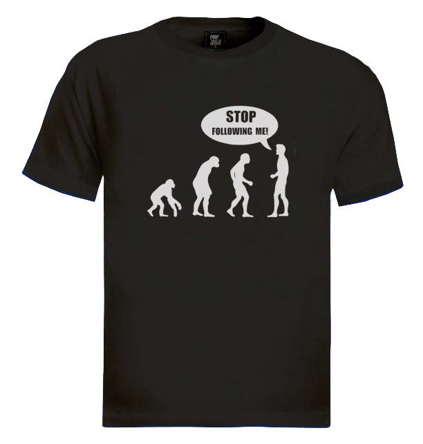 Stop Following Me Evolution T Shirt funny monkey humen  